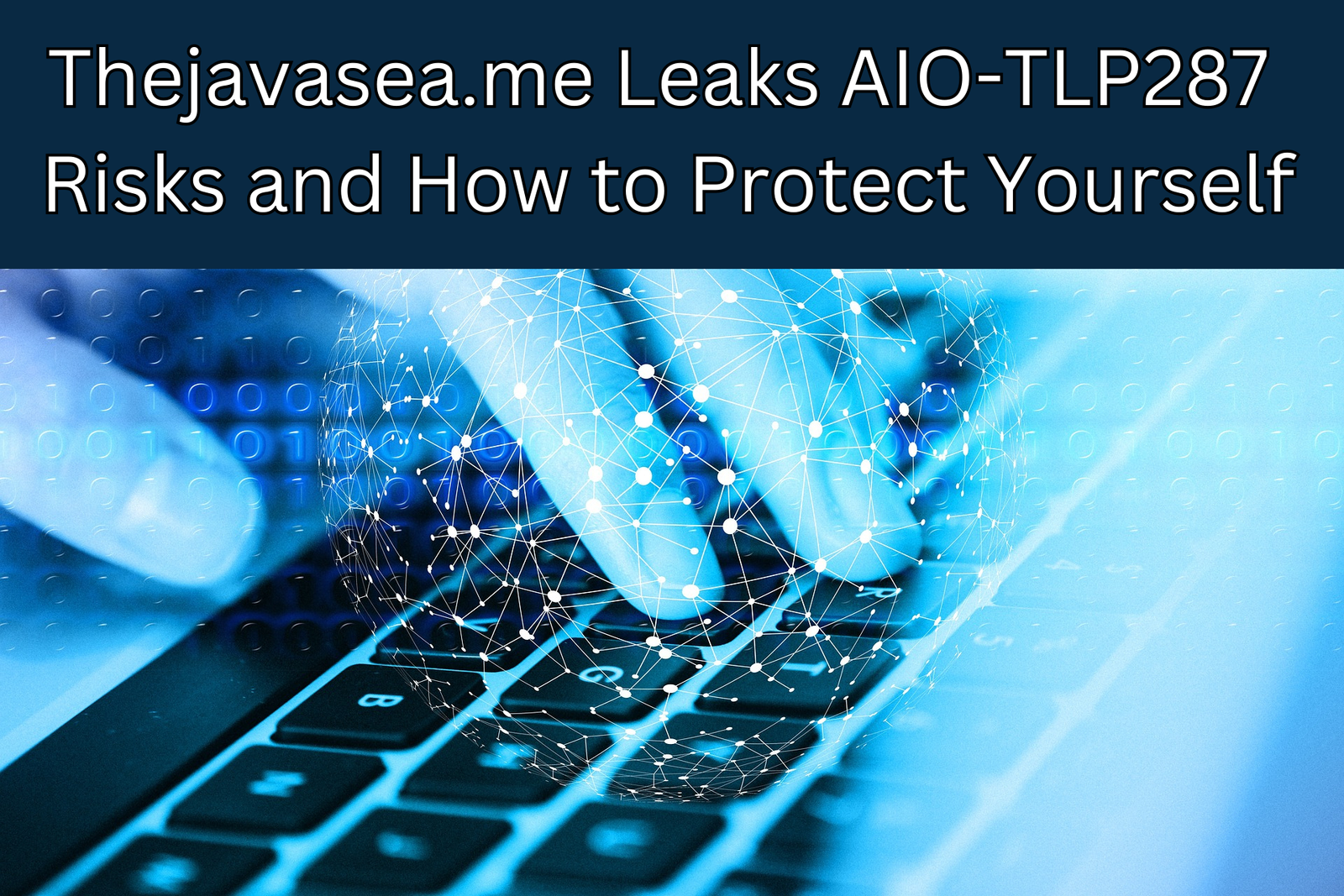 Thejavasea.me Leaks AIO-TLP287: Risks and How to Protect Yourself